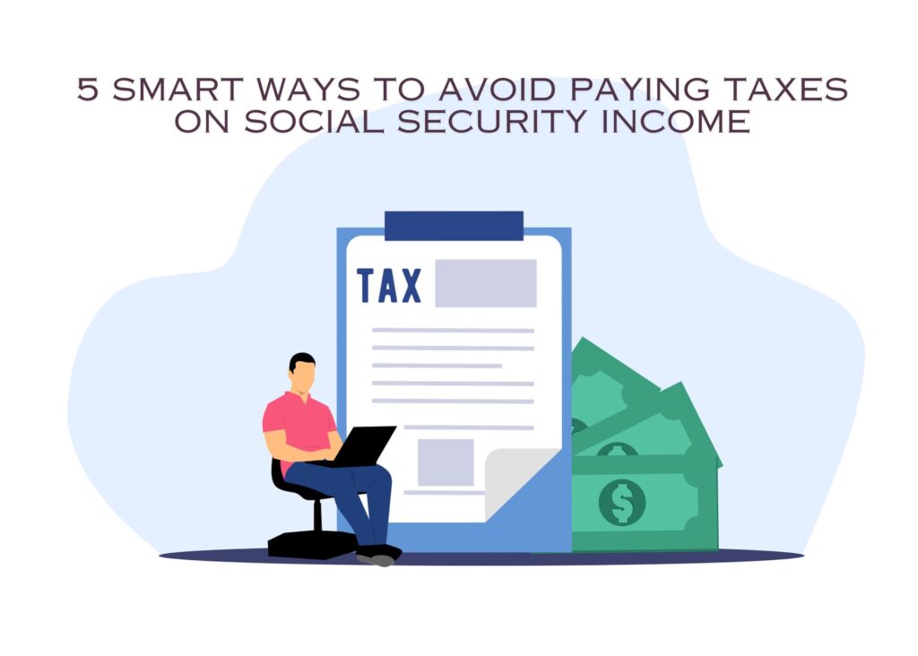 avoid paying taxes on social security income