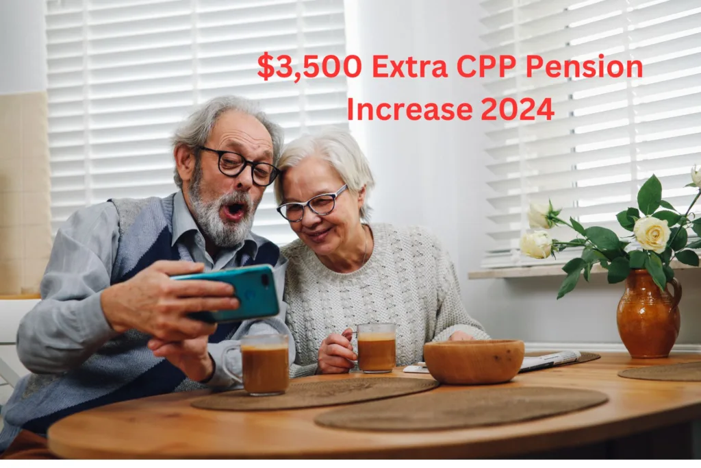 $3500 Extra CPP Pension Increase