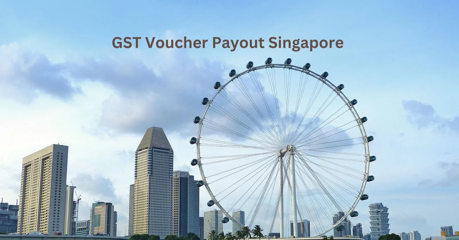 GST Voucher 2024 GST Voucher Payout Date Singapore